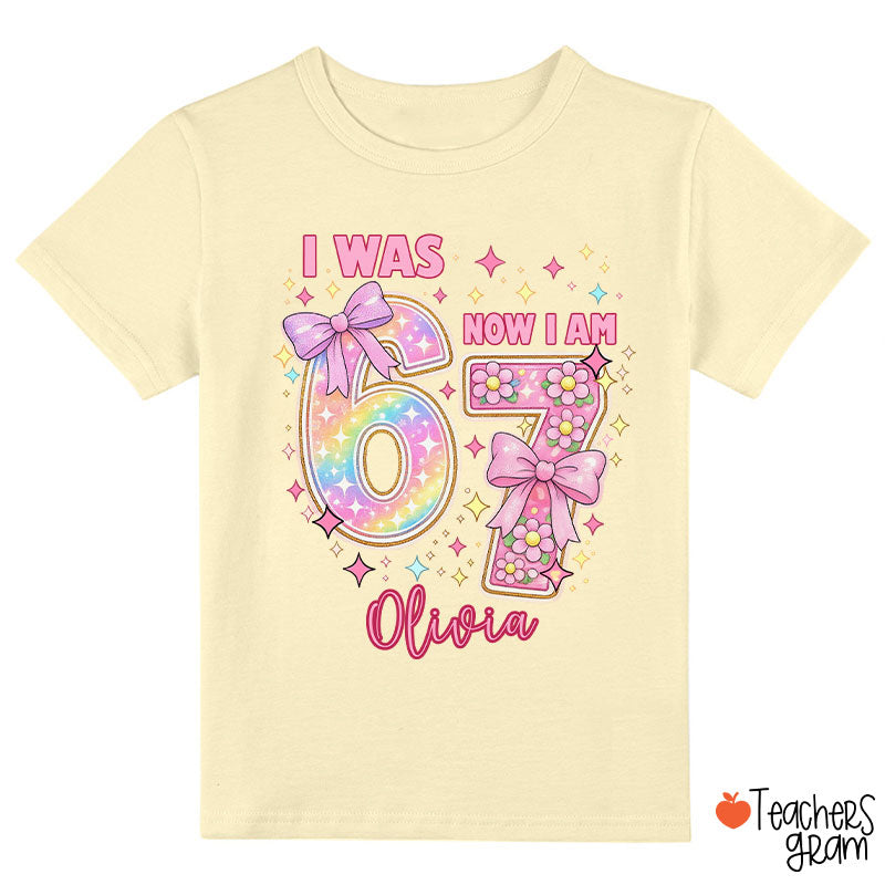 Personalized I Was 6 Now I Am 7 Birthday Girl Class T-Shirt