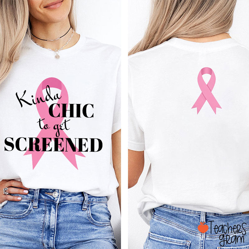 Personalized Kinda Chic To Get Screened Teacher Two Sided T-Shirt