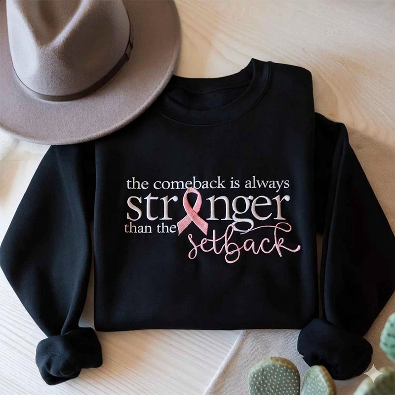 The Comeback Is Always Stronger Than The Setback Breast Cancer Teacher Sweatshirt