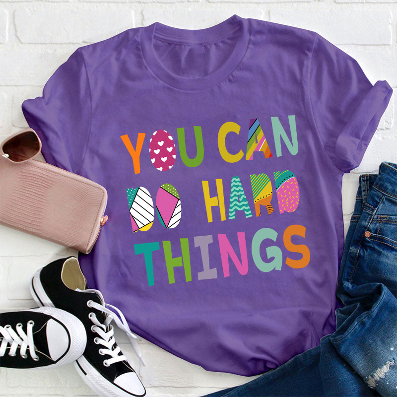 You Can Do Hard Things Kinds Of Patterns T-Shirt