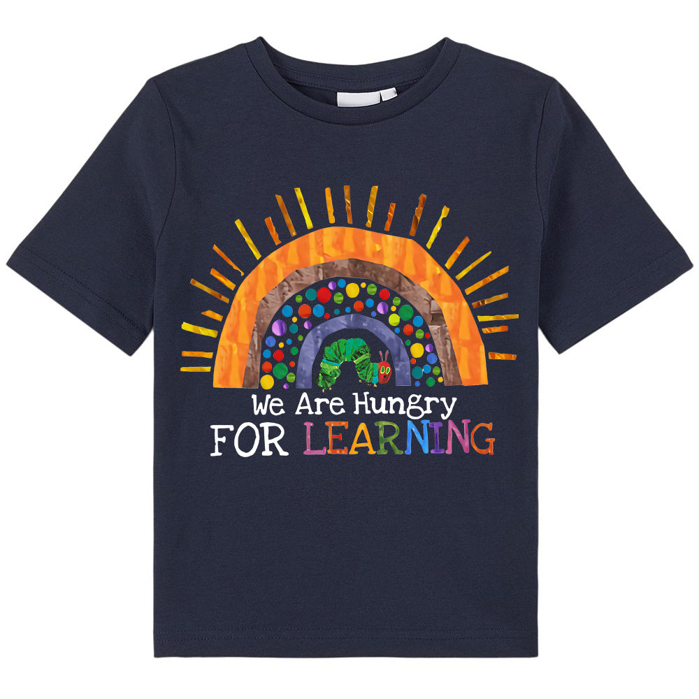 We Are Hungry For Learning Rainbow Class T-Shirt