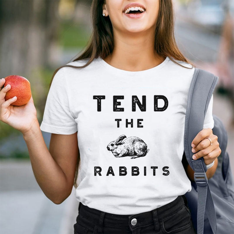 Tend The Rabbits Teacher T-Shirt