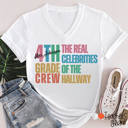 Personalized Name And Grade The Real Celebrities Of The Hallway Teacher Female V-Neck T-Shirt
