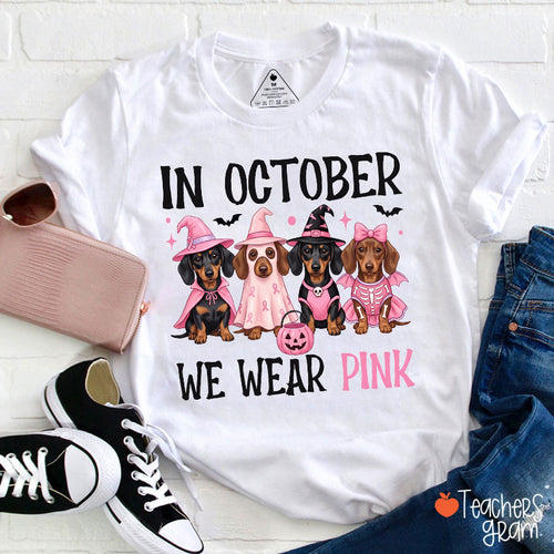 In October We Wear Pink Dachshund Dog Teacher T-Shirt