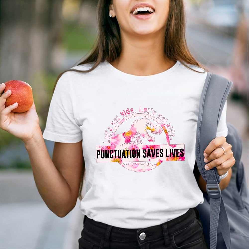 Let's Eat Kids Color Punctuation Saves Lives T-Shirt
