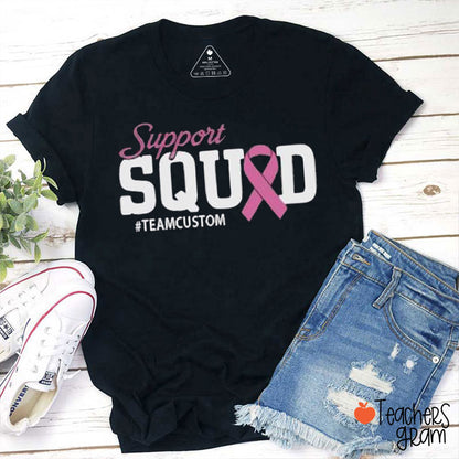 Personalized Support Squad Warrior Pink Awareness Ribbon Custom Team Tag Teacher T-Shirt