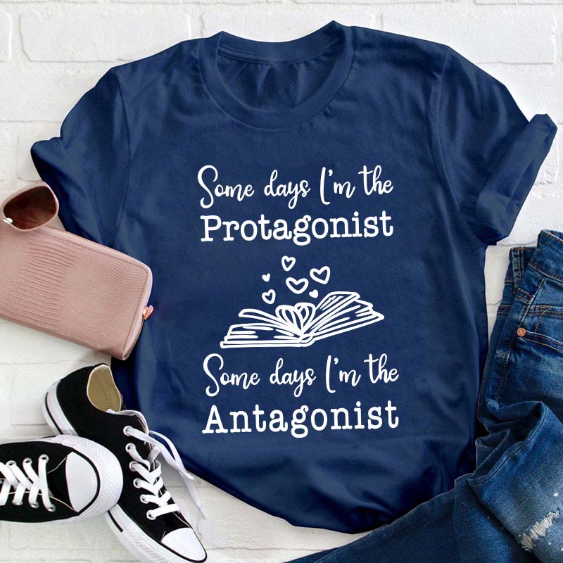 Protagonist And Antagonist Teacher T-Shirt