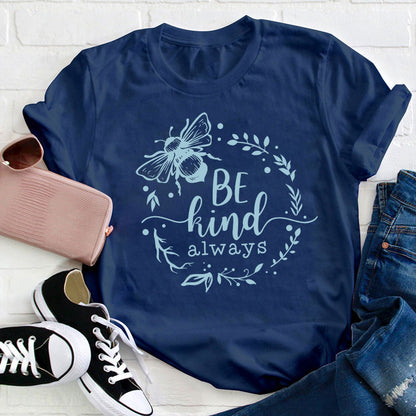 Be Kind Always Teacher T-Shirt