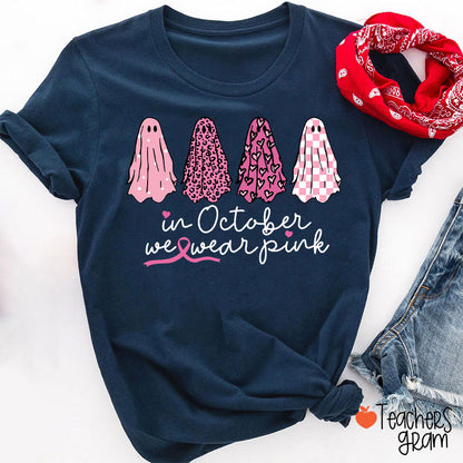 Pink Ghost In October We Wear Pink Teacher T-Shirt