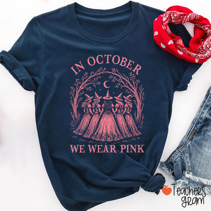 In October We Wear Pink Witch Teacher T-Shirt