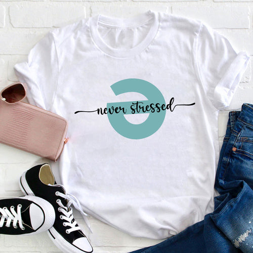 Never Stressed Teacher T-Shirt
