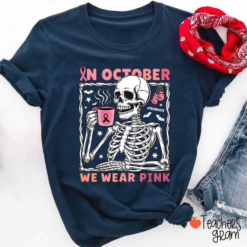 Personalized In October We Wear Pink Teacher T-Shirt