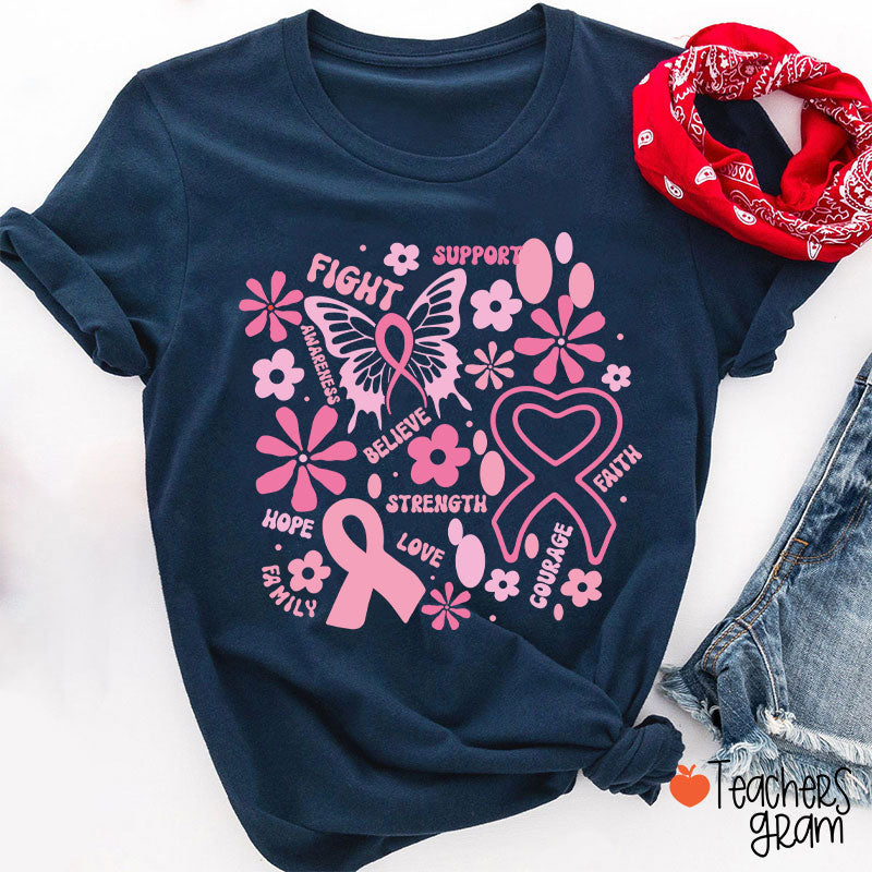 Fight Support Believe Breast Cancer Awareness Teacher T-Shirt