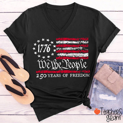 We The People 250 Years Of Freedom Teacher Female V-Neck T-Shirt