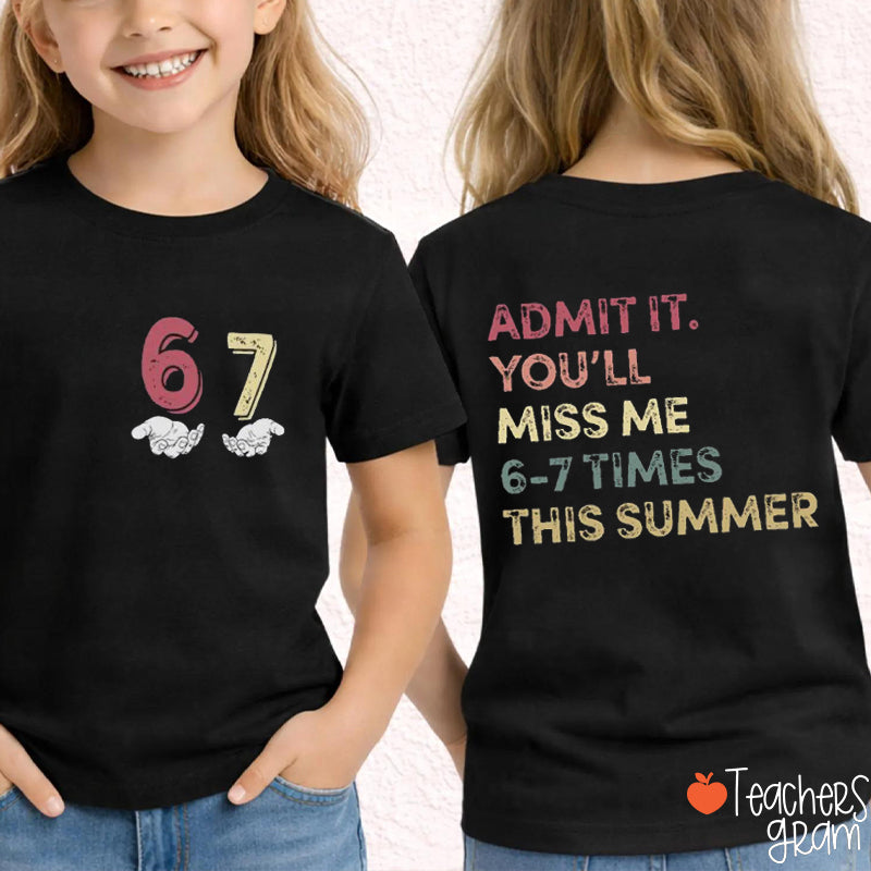 Retro Miss Me 6-7 Times This Summer Class Two Sided T-Shirt