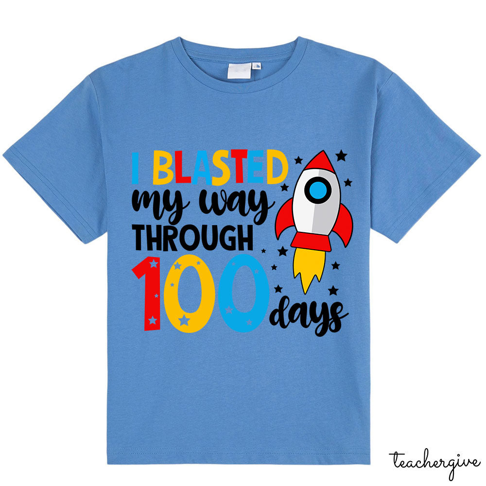 I Blasted My Way Through 100 Days Class T-Shirt