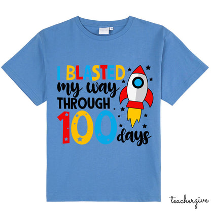 I Blasted My Way Through 100 Days Class T-Shirt