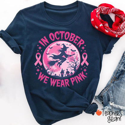 In October We Wear Pink Witch Moon Teacher T-Shirt