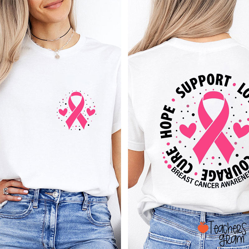 Support Love Care Courage Cure Hope Teacher Two Sided T-Shirt
