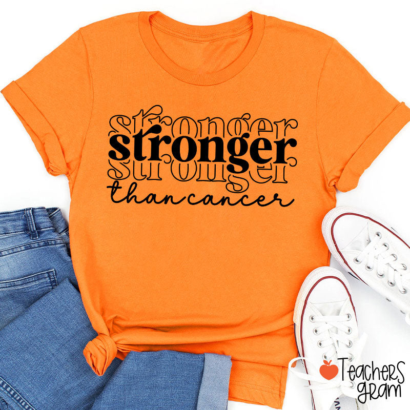 Stronger Than Cancer Teacher T-Shirt