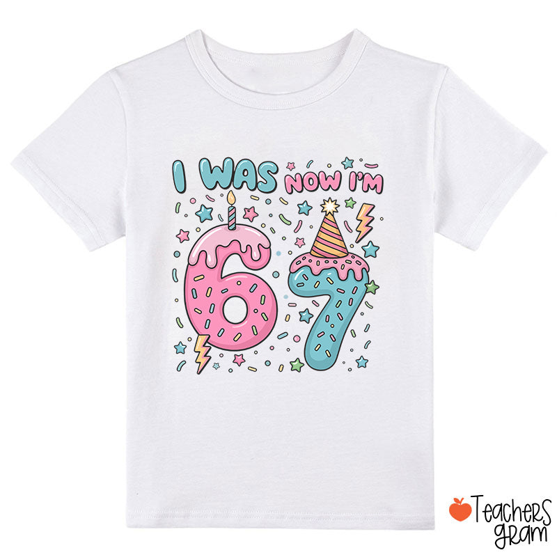 I Was 6 Now I'm 7 Class T-Shirt