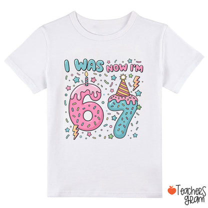 I Was 6 Now I'm 7 Class T-Shirt