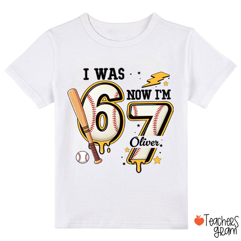 Personalized I Was 6 Now I'm 7 Baseball Class T-Shirt