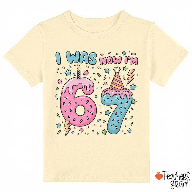 I Was 6 Now I'm 7 Class T-Shirt