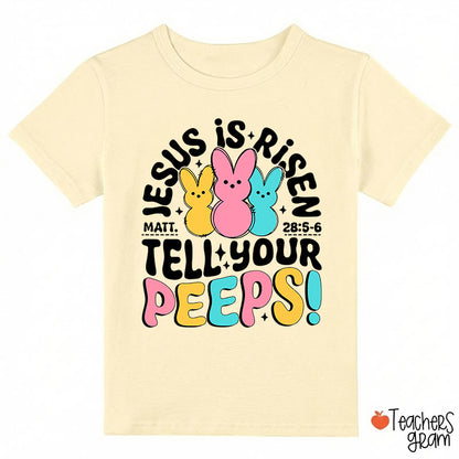 Jesus Is Risen Tell Your Peeps Class T-Shirt