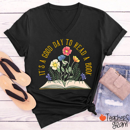 It's A Good Day To Read A Book Teacher Female V-Neck T-Shirt
