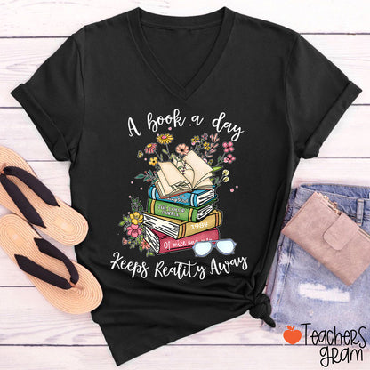 A Book A Day Keeps Reality Away Teacher Female V-Neck T-Shirt