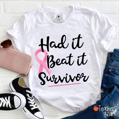 Had It Beat It Survivor Teacher T-Shirt