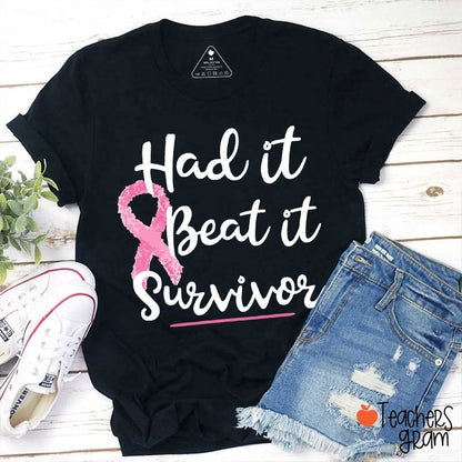Had It Beat It Survivor Teacher T-Shirt