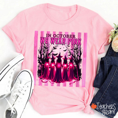 In October We Wear Pink Coven Witches Teacher T-Shirt