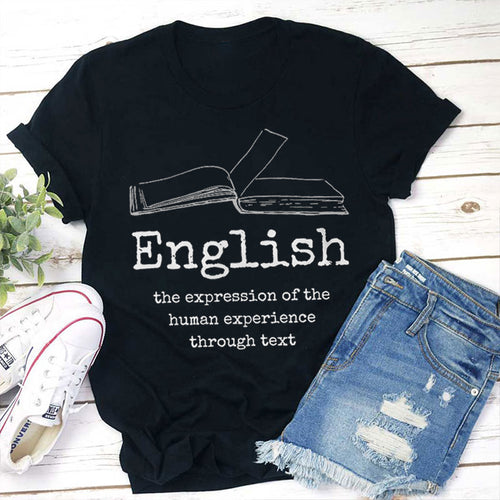 English The Expression Of The Human Experience Through Text Teacher T-Shirt