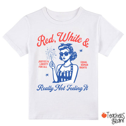 Red White Justice And Liberty Really Not Feeling It Class T-Shirt