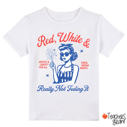 Red White Justice And Liberty Really Not Feeling It Class T-Shirt
