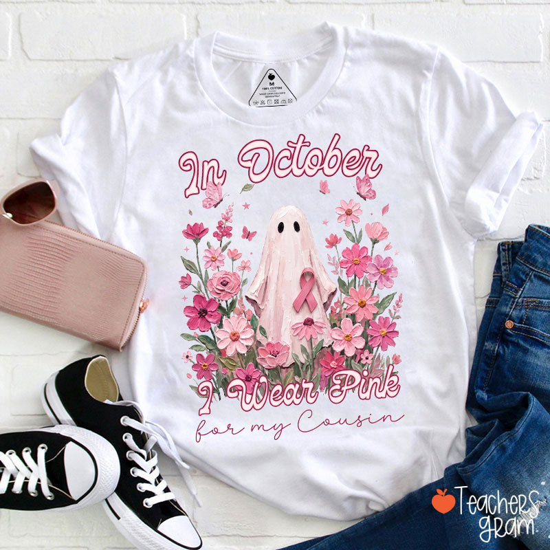 Personalized In October I Wear Pink Ghost Pink Ribbon Floral Memorial Text Teacher T-Shirt
