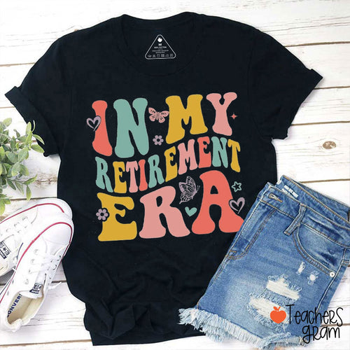 In My Retirement Era Teacher T-Shirt