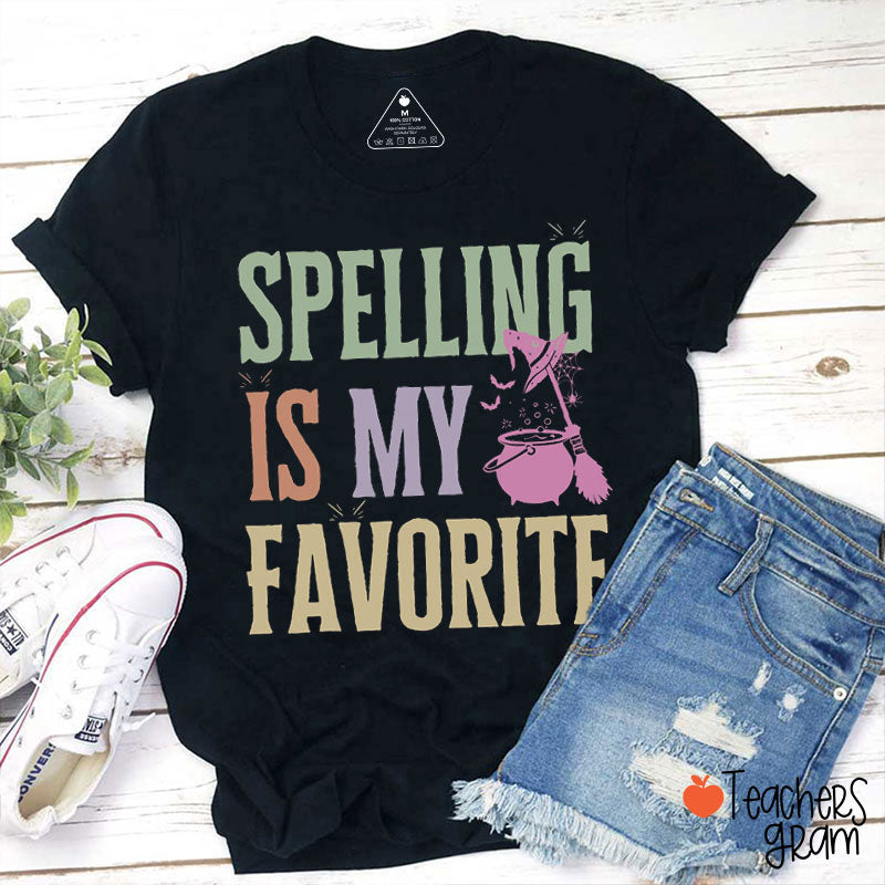 Spelling Is My Favorite Teacher T-Shirt