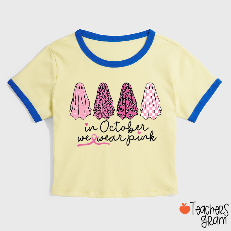 Pink Ghost In October We Wear Pink Teacher Ringer T-Shirt
