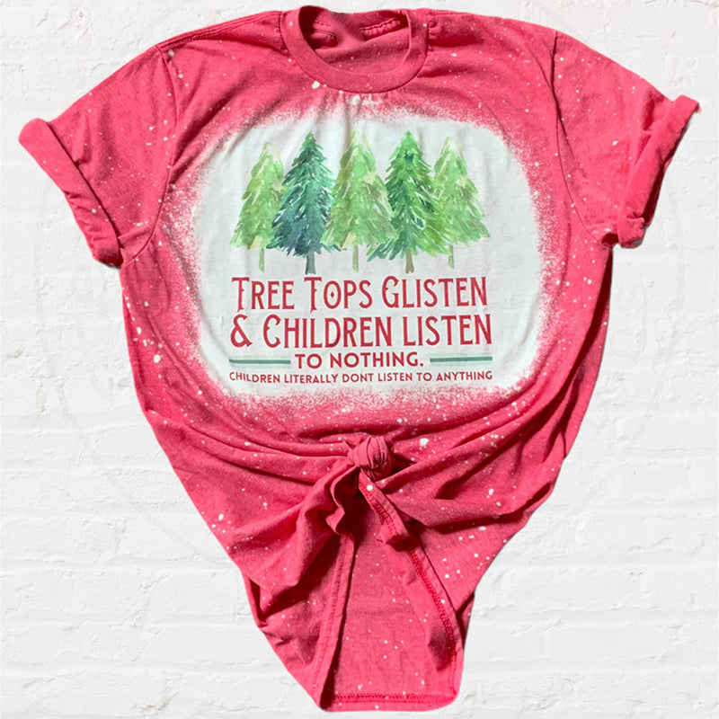 Tree Tops Glisten And Children Listen Teacher Printed Super Soft T-Shirt