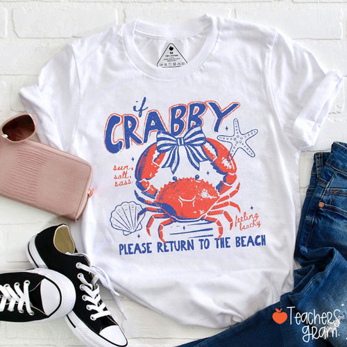If Crabby Please Return To The Beach Sun Salt Sass Feeling Beachy  Teacher T-Shirt