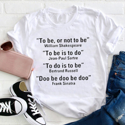 Doo Be Doo Be Doo Teacher T-Shirt