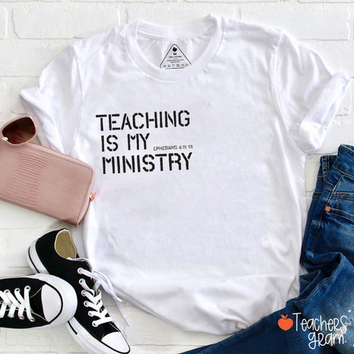 Teaching Is My Ministry Teacher T-Shirt
