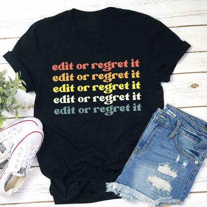 Grammar Edit Or Regret It Teacher T-Shirt