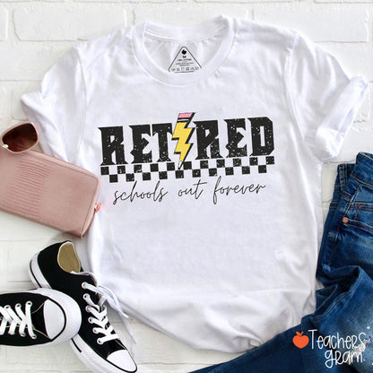 Retired Schools Out Forever Teacher T-Shirt