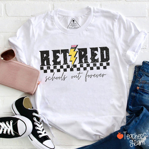 Retired Schools Out Forever Teacher T-Shirt
