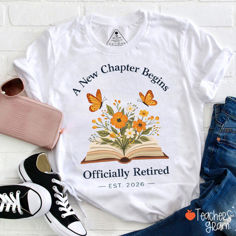 Personalized A New Chapter Begins Officially Retired Teacher T-Shirt