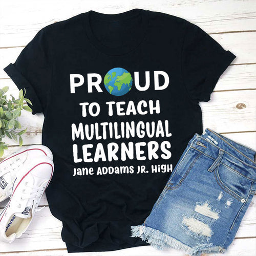 Personalized Proud To Teach Multilingual Learners Teacher T-Shirt
